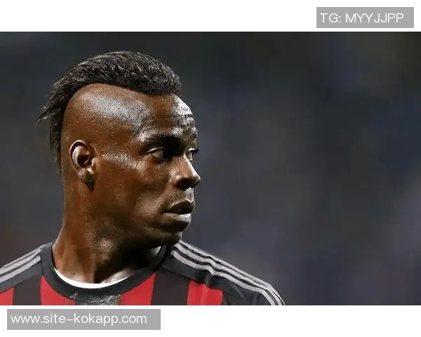 巴洛特利将于明日接受迪拜伊蒂法克体检签约至2028年开启新篇章